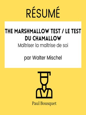 cover image of RÉSUMÉ--The Marshmallow Test / Le Test du Chamallow